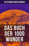 Das Buch der 1000 Wunder - Alexander Moszkowski - 9788027203178