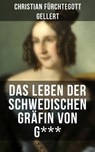 Das Leben der Schwedischen Gräfin von G*** - Christian Fürchtegott Gellert - 9788027203529