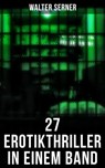 27 Erotikthriller in einem Band - Walter Serner - 9788027204489