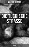 Die tückische Straße (19 Krimis) - Walter Serner - 9788027204496