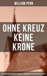 Ohne Kreuz keine Krone - William Penn - 9788027205332