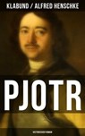 PJOTR: Historischer Roman - Klabund ; Alfred Henschke - 9788027208104