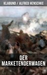 Der Marketenderwagen - Klabund ; Alfred Henschke - 9788027208166