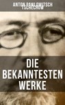Die bekanntesten Werke von Tschechow - Anton Pawlowitsch Tschechow ; Luisa Horn - 9788027209781