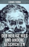 Der heilige Hies und andere Geschichten - Ludwig Thoma - 9788027211296