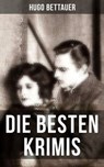 Die besten Krimis von Hugo Bettauer - Hugo Bettauer - 9788027214228