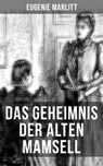 Das Geheimnis der alten Mamsell - Eugenie Marlitt - 9788027215126