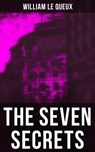 The Seven Secrets - William Le Queux - 9788027219759