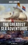 The Greatest Sea Adventures - Jack London Edition - Jack London ; Colby Warren - 9788027220908