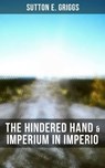 The Hindered Hand & Imperium in Imperio - Sutton E. Griggs - 9788027225033