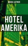 Hotel Amerika - Maria Leitner - 9788027226368