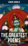 The Greatest Poems of Edwin Arnold (Illustrated Edition) - Edwin Arnold - 9788027236527