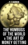The Humbugs of the World & The Art of Money Getting - P. T. Barnum - 9788027237081