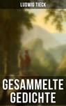 Gesammelte Gedichte von Ludwig Tieck - Ludwig Tieck ; Melina Bauer - 9788027238675