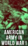 American Army in World War I - United States Army ; Center of Military History ; Eric B. Setzekorn - 9788027240197