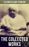 The Collected Works - Elizabeth Cady Stanton - 9788027242702