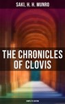 The Chronicles of Clovis - Complete Edition - Saki ; H. H. Munro - 9788027243556