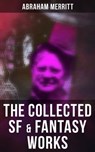 The Collected SF & Fantasy Works - Abraham Merritt - 9788027243877