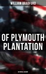 Of Plymouth Plantation: Historical Account - William Bradford - 9788027245079