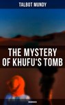 The Mystery of Khufu's Tomb (Unabridged) - Talbot Mundy - 9788027248599