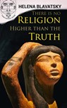 There is no Religion Higher than the Truth - Helena Blavatsky - 9788027304547