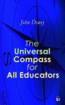 The Universal Compass for All Educators - John Dewey - 9788027304868