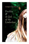 Freckles & A Girl of the Limberlost - Gene Stratton-Porter - 9788027307814