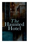 The Haunted Hotel - Wilkie Collins - 9788027308064