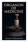 Organon of Medicine - Samuel Hahnemann ; William Boericke - 9788027308811