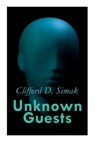 Unknown Guests: Three Alien Contact Stories: Empire, The World That Couldn't Be, Hellhounds of the Cosmos - Clifford D. Simak - 9788027308965