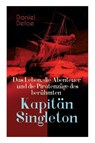 Das Leben, die Abenteuer und die Piratenz ge des ber hmten Kapit n Singleton - Daniel Defoe - 9788027311415