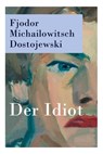 Der Idiot - Fjodor Michailowitsch Dostojewski ; Hermann Roehl - 9788027314492