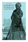 Harriet Tubman, The Moses of Her People - Sarah H. Bradford - 9788027334018