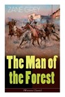 The Man of the Forest (Western Classic) - Zane Grey - 9788027335558