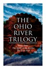 The Ohio River Trilogy - Zane Grey - 9788027335602