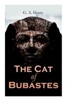 The Cat of Bubastes - G a Henty - 9788027339495