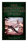 The Wonderful Adventures of Nils - Selma Lagerloef ; Velma Swanston Howard - 9788027340279