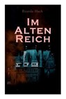 Im Alten Reich - Ricarda Huch - 9788027341900