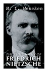 The Philosophy of Friedrich Nietzsche - H. L. Mencken - 9788027342570