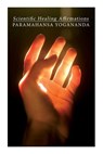 Yogananda, P: Scientific Healing Affirmations - Paramahansa Yogananda - 9788027342846