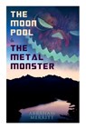 The Moon Pool & The Metal Monster - Abraham Merritt - 9788027344994