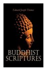 Buddhist Scriptures - Edward Joseph Thomas - 9788027387533