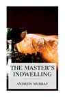 The Master's Indwelling - Andrew Murray - 9788027388653