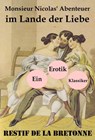 Monsieur Nicolas' Abenteuer im Lande der Liebe (Ein Erotik Klassiker) - Restif de la Bretonne - 9788074841118