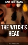 THE WITCH'S HEAD (Occult & Supernatural Thriller) - Henry Rider Haggard - 9788075830418