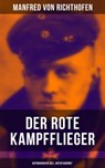Der rote Kampfflieger - Autobiografie des "Roten Barons" - Manfred von Richthofen - 9788075833655