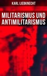 Militarismus und Antimilitarismus - Karl Liebknecht - 9788075838469