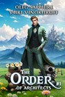 The Order of Architects (Book 1): A Portal Progression Fantasy Series - Yuri Vinokuroff - 9788076935303
