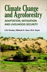 Climate Change and Agroforestry - C. B. Pandey ; Mahesh Kumar Gaur ; R. K. Goyal - 9788119072491