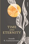 Time and Eternity - Ananda K. Coomaraswamy - 9788119139101